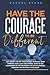 Have The Courage To Be Different: Get Anxiety Relief From People-Pleasing! Stop Dimming Your Light For Others. Dare To Set Boundaries & Live Your Best Life With Courage, Freedom And Without Apologies!