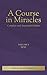 A Course in Miracles Volume I by Helen Schucman