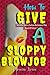 How To Give A Sloppy Blowjo...