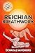 Reichian Breathwork (Bioenergetics & Reichian Therapy with Devaraj)