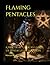 Flaming Pentacles: A Practi...