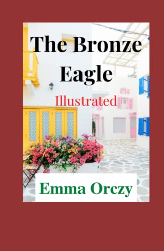 The Bronze Eagle Illustrated: Fiction, Romance