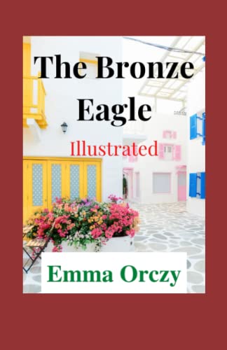 The Bronze Eagle Illustrated: Fiction, Romance