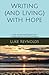 Writing (and Living) with Hope by Luke Reynolds