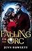 Falling for the Orc