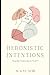 Hedonistic Intentions