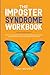 The Imposter Syndrome Workbook