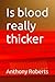 Is blood really thicker