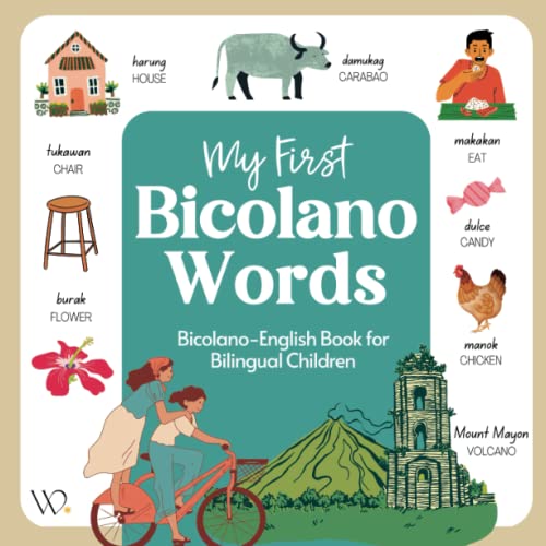 My First Bicolano Book: Filipino Dialect Collection, Basic Bikol/Bicolano Words with English Translations for Beginners (Filipino Languages and Dialects)