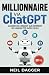 Millionnaire Via ChatGPT: Gagner de l'argent sur internet n'a jamais été aussi facile (French Edition)