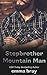 Stepbrother Mountain Man (Sweet and Spicy Insta-love)