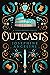 Outcasts (Starcrossed, #6)