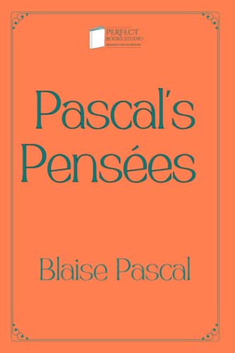 Pascal's Pensées: Perfect Books Studio Edition