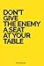 Dont Give the Enemy a Seat at Your Table Notebook
