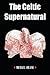 The Celtic Supernatural