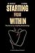 Starting From Within: The S...