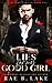 Lies for My Good Girl by Rae B. Lake Lies for My Good Girl by Rae B. Lake
