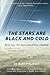 The Stars Are Black and Col...