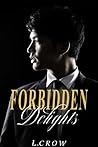 Forbidden Delights by L. Crow