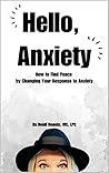 Hello, Anxiety: H...