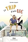 Le trip d'une vie