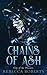 Chains of Ash (Cry of the Phoenix)