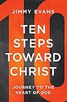 Book cover for Ten Steps Toward Christ: Journey to the Heart of God