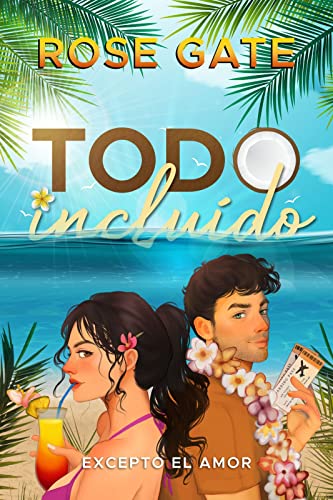 Todo incluido: excepto el amor (Kindle Edition)