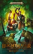 Blightslayer (Gotrek Gurnisson #5)