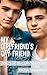 My Girlfriend's Gay Friend