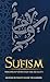 Sufism: Misconceptions and the Reality