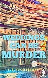 Weddings Can Be M...