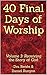 40 Final Days of Worship: R...