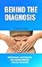 Behind the Diagnosis: Perso...
