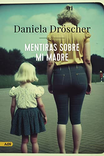 Mentiras sobre mi madre (Kindle Edition)