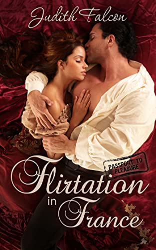 Flirtation in France (Passport to Pleasure)