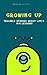 Growing Up by Tom Oliver