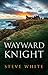 The Wayward Knight