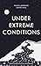 Under extreme conditions: B...