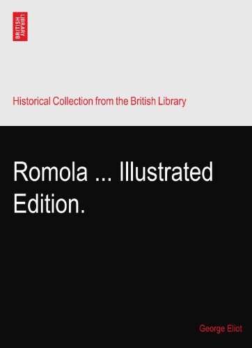 Romola ... Illustrated Edition.