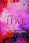 Long Live Love by Rena Roberts