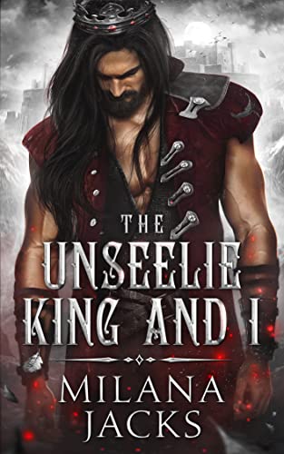 The Unseelie King and I (Fae-ted Kings #2)