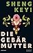 Die Gebärmutter by Sheng Keyi Die Gebärmutter by Sheng Keyi