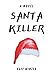 Santa Killer: A Novel