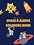 Space & Aliens Coloring Boo...