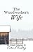 The Woodworker's Wife (Tabi...