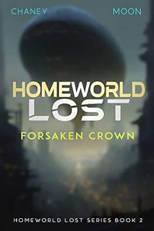Forsaken Crown (Homeworld Lost, #2)