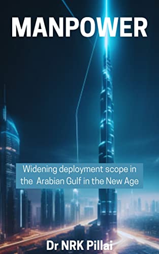 MANPOWER: The widening deployment scope in the Arab Gulf in the New Age (Kindle Edition)