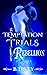 Temptation Trials Rebellion...
