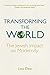 Transforming the World: The Jewish Impact on Modernity